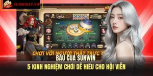 Bầu Cua SUNWIN – 5 Kinh Nghiệm Chơi Dễ Hiểu Cho Hội Viên